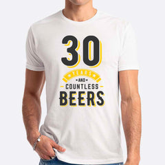 30 Years And Countless Beers T-shirt