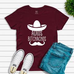 Adios Bitchachoes T-shirt