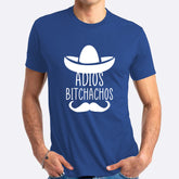 Adios Bitchachoes T-shirt