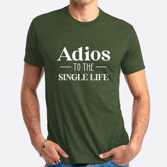 Adios To The Single Life T-shirt