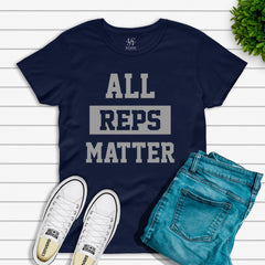 All Reps Matter T-shirt