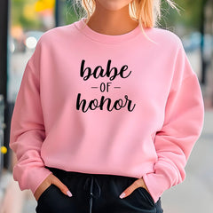 Babe OF Honor Sweatshirt