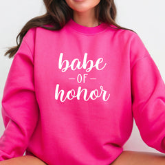 Babe OF Honor Sweatshirt
