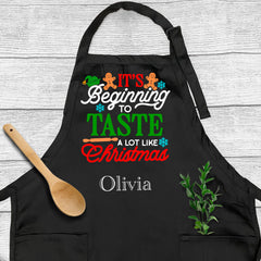 It's Beginning To Taste A Lot Like Christmas Apron