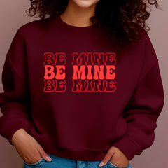 Be Mine Sweatshirt