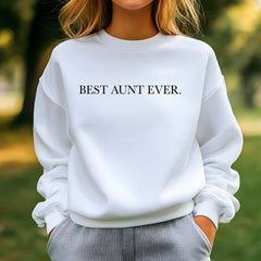 Best Aunt Ever Sweatshirt