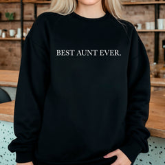 Best Aunt Ever Sweatshirt