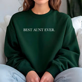 Best Aunt Ever Sweatshirt