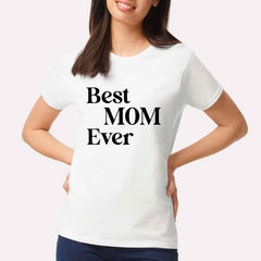 Best Mom Ever T-shirt