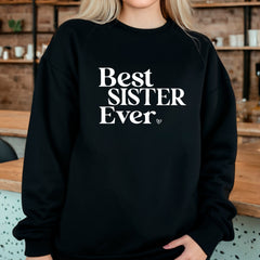 Best Sister Ever Sweatshirt