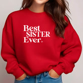 Best Sister Ever Sweatshirt