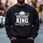 Birthday King Sweatshirt