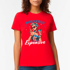 Born Free But Now I'm Expensive T-shirt