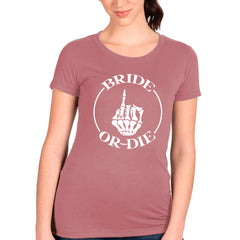Bride Or Die T-shirt