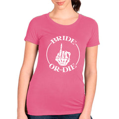 Bride Or Die T-shirt