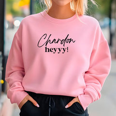 Chardon Heyy Sweatshirt