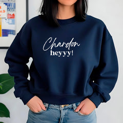 Chardon Heyy Sweatshirt