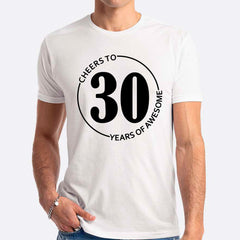 Cheers To 30 Years Of Awesome T-shirt
