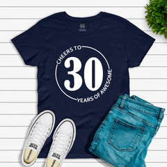 Cheers To 30 Years Of Awesome T-shirt