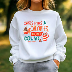 Christmas Calories Don't Count Sweatshirt