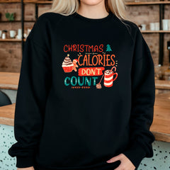 Christmas Calories Don't Count Sweatshirt
