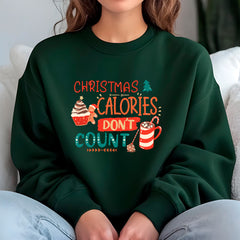 Christmas Calories Don't Count Sweatshirt