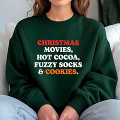 Christmas Movies, Hot Cocoa, Fuzzy Socks & Cookies Sweatshirt