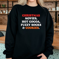 Christmas Movies, Hot Cocoa, Fuzzy Socks & Cookies Sweatshirt