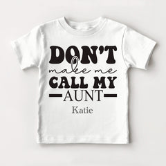 Don't Make Me Call My Aunt Baby Bodysuit