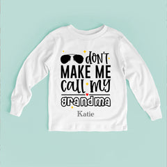 Don't Make Me Call My Grandma Baby Bodysuit