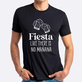 Fiesta Like There Is No Mañana T-shirt