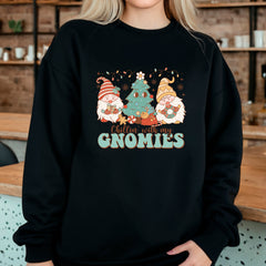 Chilling With My Gnomies Sweatshirt