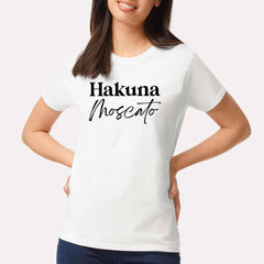 Hakuna Moscato T-shirt