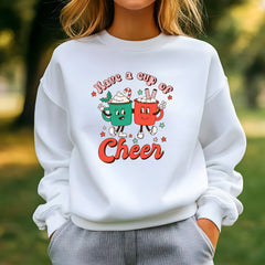Have A Cup Of Cheer Sweatshirt