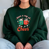 Have A Cup Of Cheer Sweatshirt