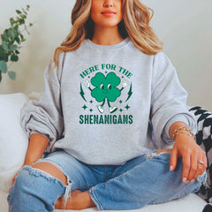 Here For The Shenanigans Sweatshirt