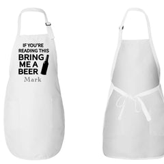 If You're Reading This Bring Me A Beer Apron