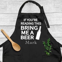 If You're Reading This Bring Me A Beer Apron