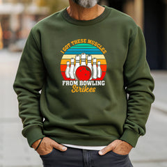I Got These Muscles From Bowling Strikes Sweatshirt