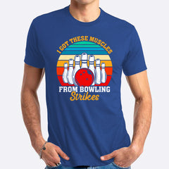 I Got These Muscles From Bowling Strikes T-shirt