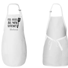 I'll Feed All You Bitches Apron