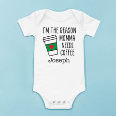 I'm The Reason Momma Needs Coffee Baby Bodysuit