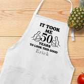It Took Me Me 50 Years To Look This Good Apron