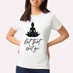 Let That Shit Go T-shirt