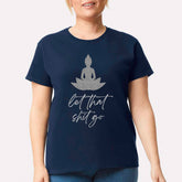 Let That Shit Go T-shirt