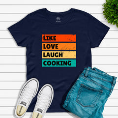 Like Love Laugh Cooking T-shirt