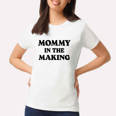 Mommy In The Making T-shirt