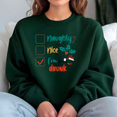 Naughty, Nice, I'm Drunk Sweatshirt