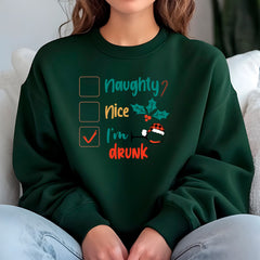 Naughty, Nice, I'm Drunk Sweatshirt