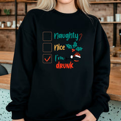 Naughty, Nice, I'm Drunk Sweatshirt